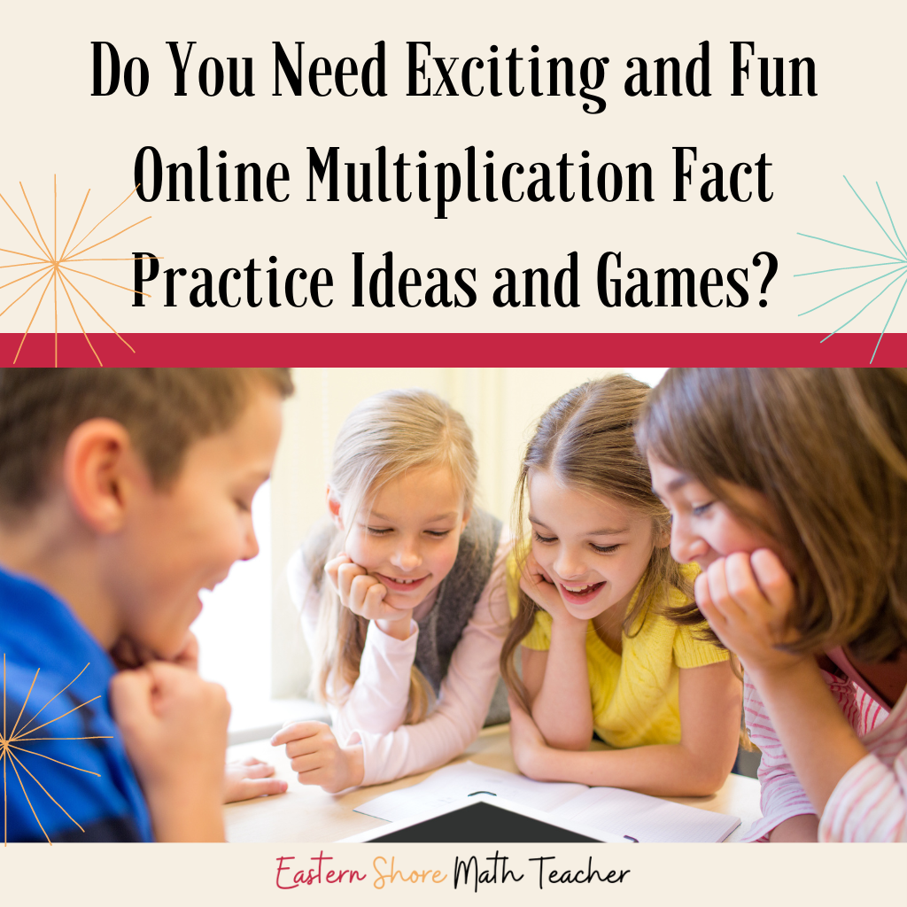 Do You Need Exciting And Fun Online Multiplication Fact Practice Ideas