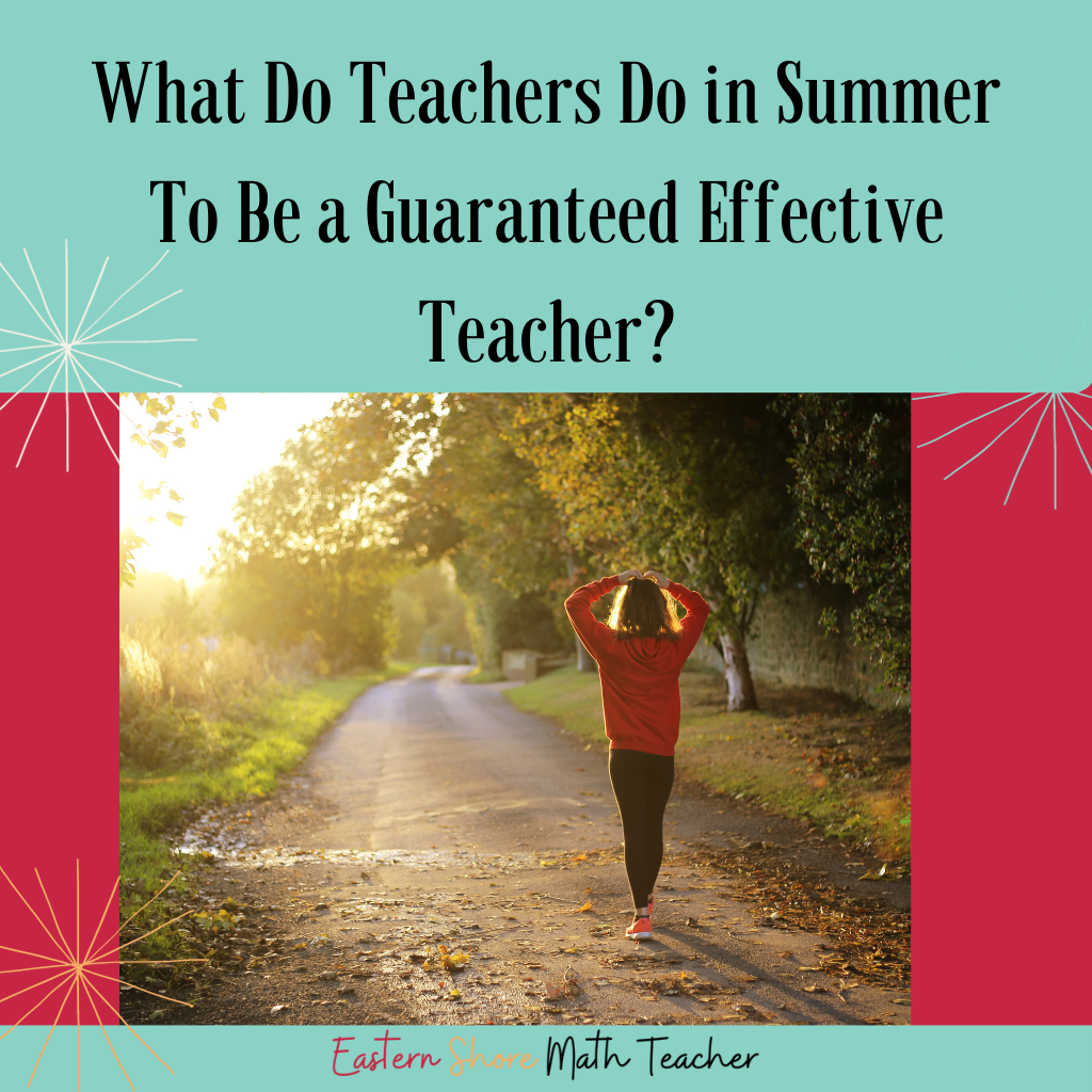 what-do-teachers-do-in-summer-to-be-a-guaranteed-effective-teacher